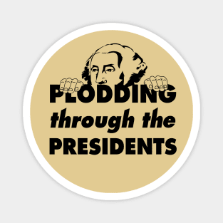 Plodding Through The Presidents - Peeking George Magnet